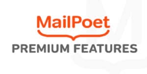 MailPoet Premium – Best Email Marketing Plugin 5.7.0